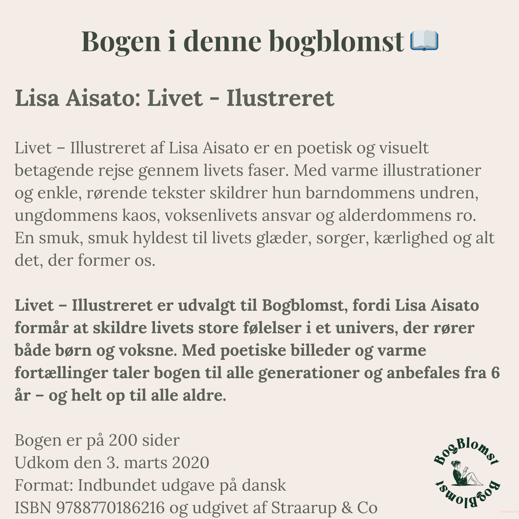 Deluxe BogBlomst med Lisa Aisatos Livet - Illustreret